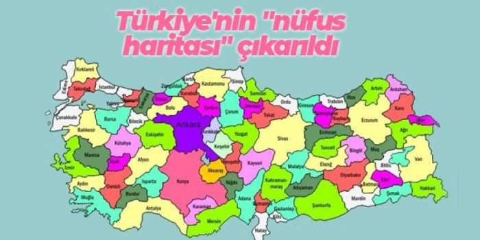 Türkiye'nin nüfus haritası çıkarıldı