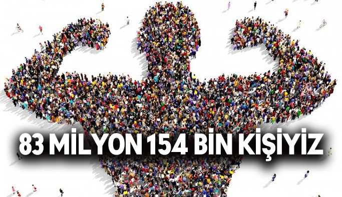 Türkiye'nin nüfusu 83 milyon 154 bin oldu