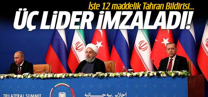 Türkiye-Rusya-İran 12 maddelik Tahran Bildirisi!