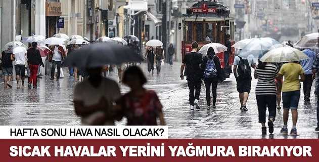 Ülke genelinde mevsim normallerinin üzerinde seyreden hava sıcaklıkları, hafta sonunda yağışla birlikte 6 ila 10 derece azalacak.