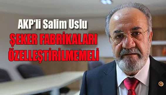 USLU ‘Şeker fabrikaları özelleştirilmemeli!’