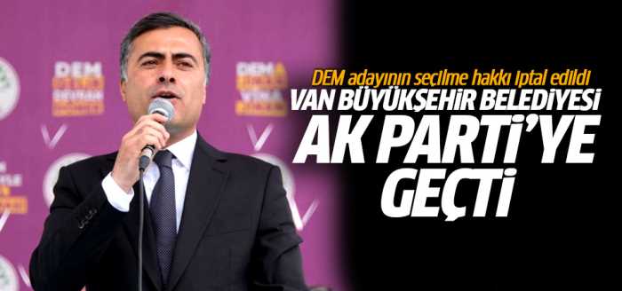 Van Büyükşehir Belediyesi AK Parti'ye geçti!