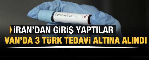 Van'da İran'dan gelen 3 Türk'e Koronavirüs şüphesi ile gözlem altında