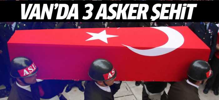 Van'daki operasyonda 3 asker şehit