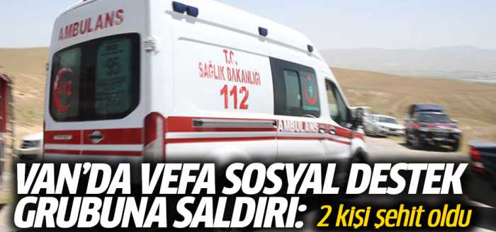 Vefa Sosyal Destek Grubuna hain PKK saldırı