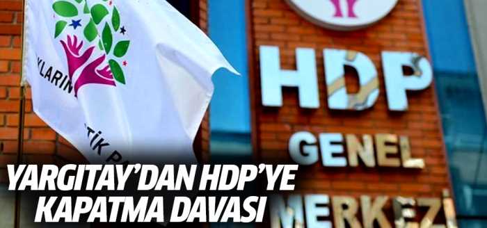 Yargıtay HDP'ye kapatma davası açtı!