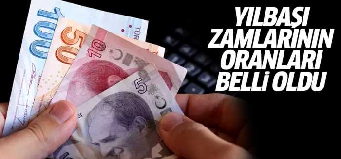 Yılbaşı zamlarının oranları belli oldu