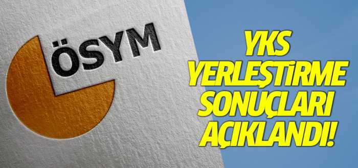 YKS yerleştirme sonuçları açıklandı!