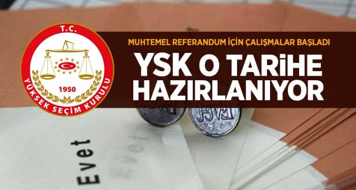 YSK, referanduma hazırlanıyor