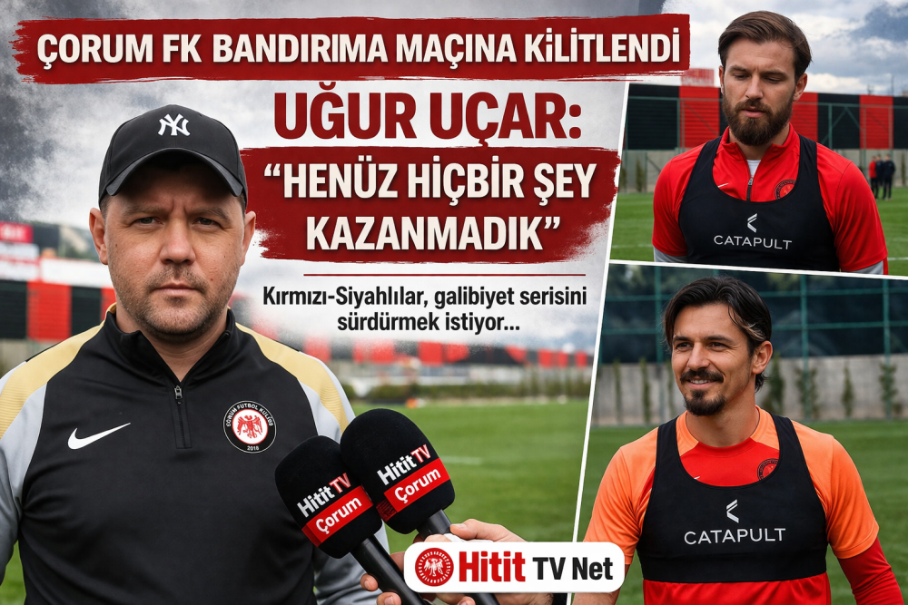 “Arca Çorum FK Bandırma maçına kilitlendi!