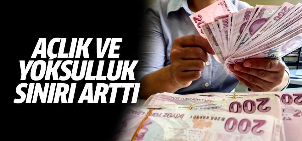 Açlık ve yoksulluk sınırı arttı!