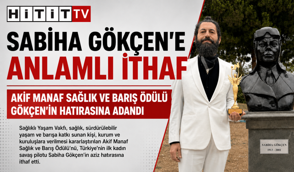 Akif Manaf Sağlık ve Barış Ödülü Sabiha Gökçen’e İ…