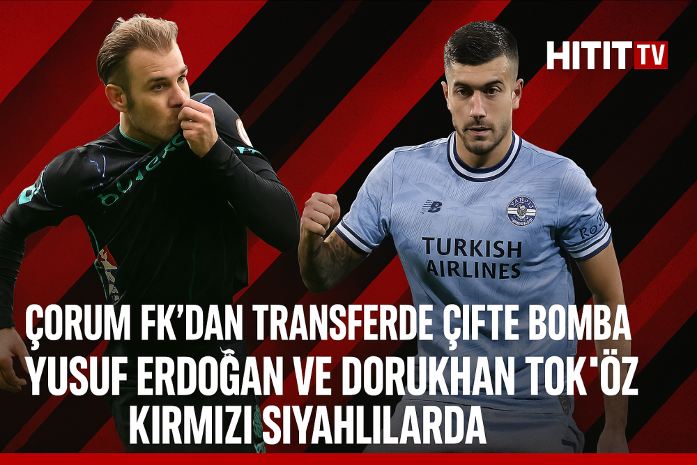 Arca Çorum FK'dan Transferde Çifte Bomba!