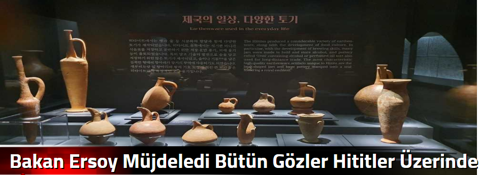 Bakan Ersoy Müjdeledi Bütün Gözler Hititler Ü…
