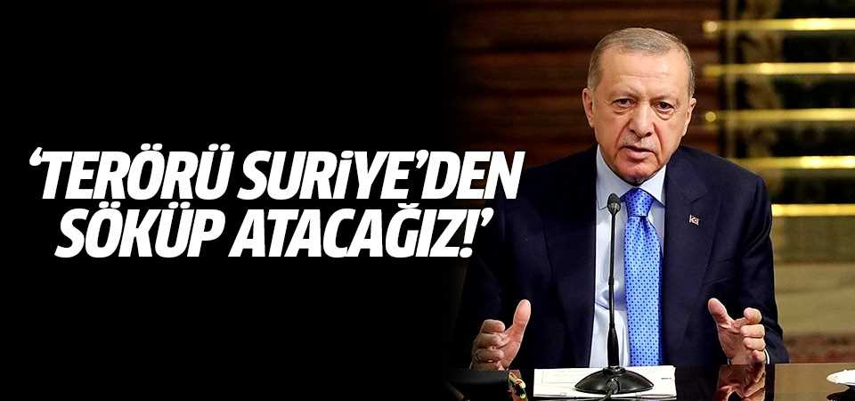 Başkan Erdoğan Terörü Suriye'den söküp atacağ…