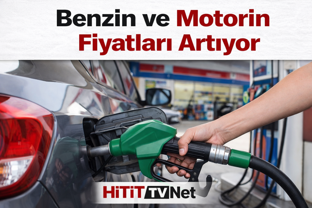 Benzin ve Motorin Fiyatları Artıyor