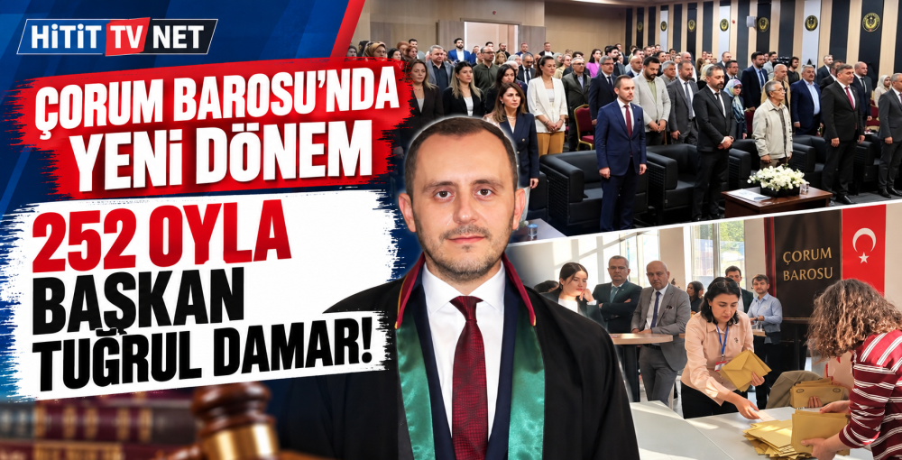 Çorum Barosu'nun Yeni Başkanı Tuğrul Damar Oldu!