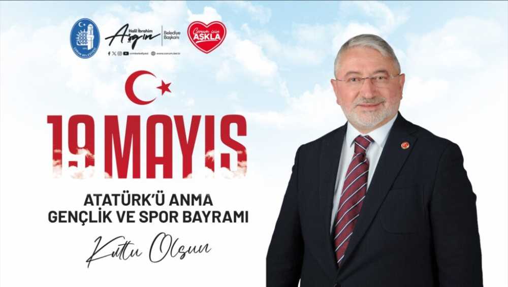 Çorum Belediyesi 19 Mayıs Atatürk’ü Anma Gençlik ve Spor Bayramı 