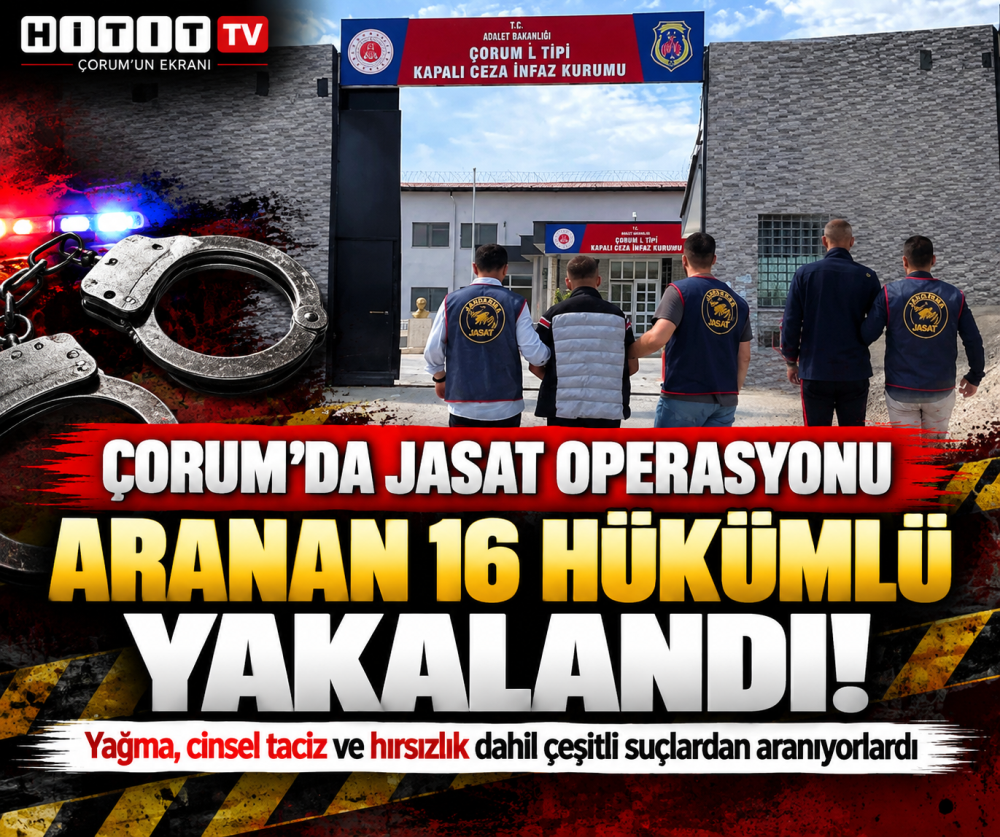 Çorum’da JASAT Operasyonunda Aranan 16 Hükümlü Yakalandı