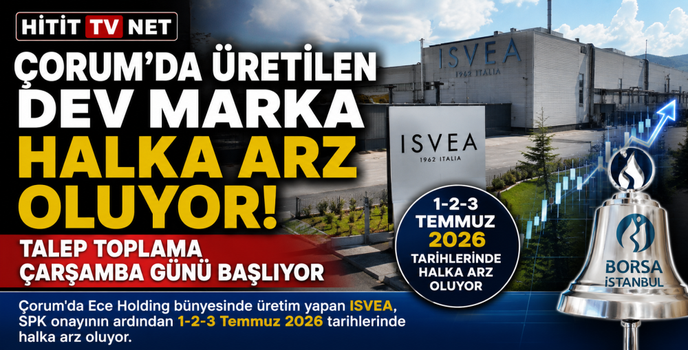 Çorum'da Üretim Yapan ISVEA Halka Arz Oluyor!…