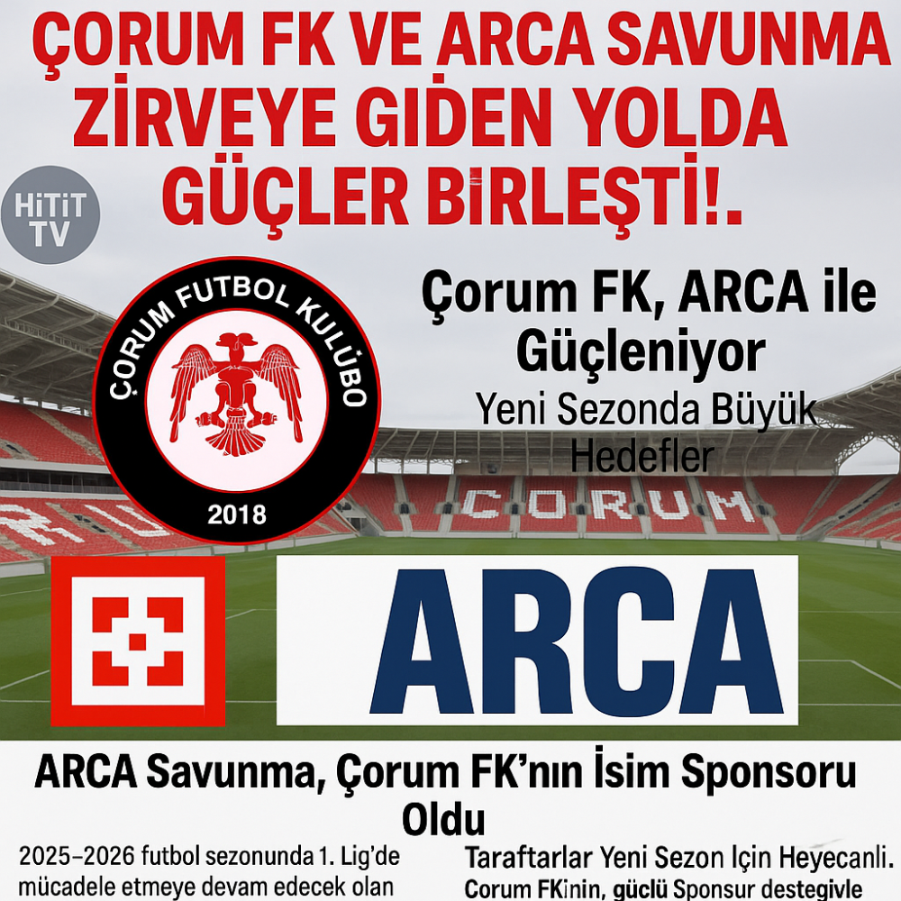 Çorum FK, ARCA ile Güçleniyor! Yeni Sezonda B…