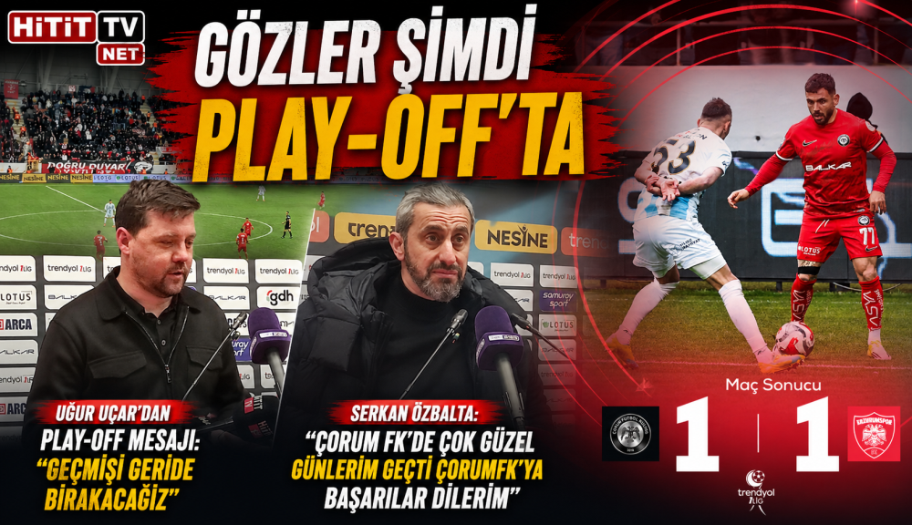 Çorum FK’dan play-off mesajı: “Geçmişi geride…
