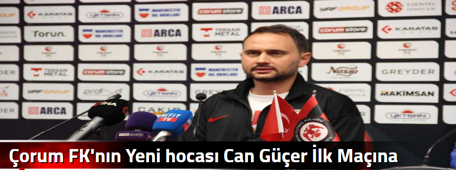Çorum FK'nın Yeni hocası Can Güçer İlk Maçına…