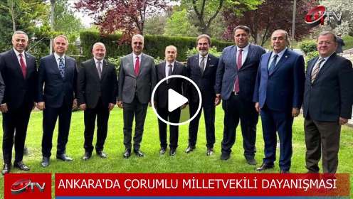 Çorumlu Milletvekilleri Ankara Buluşması Yaptılar