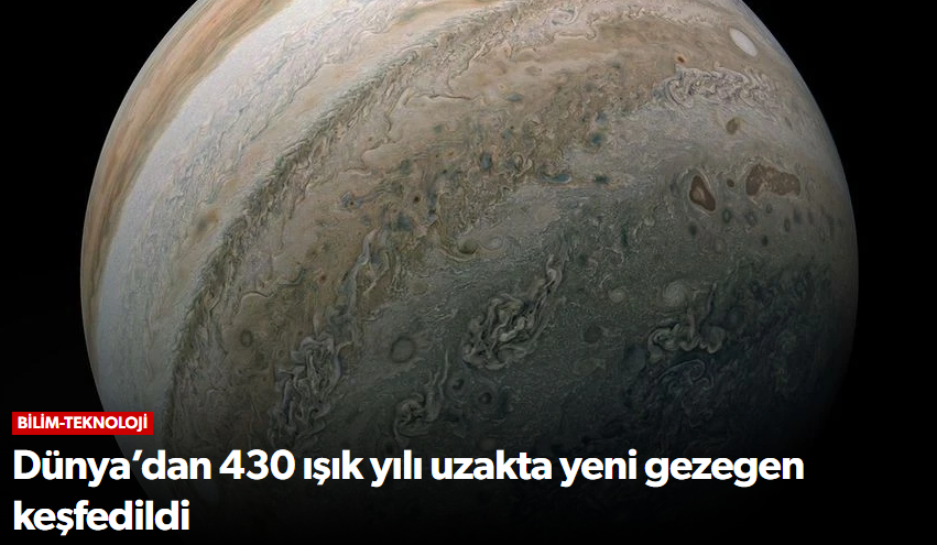 Dünya’dan 430 ışık yılı uzakta yeni gezegen k…