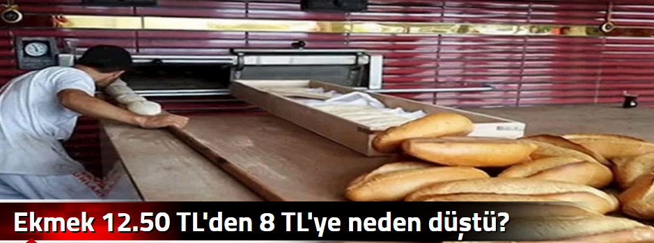  Ekmek 12.50 TL'den 8 TL'ye neden düştü?