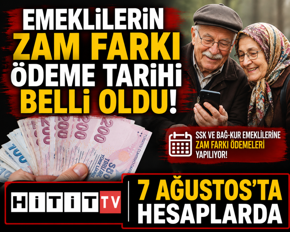 Emeklilerin Zam Farkı 7 Ağustos’ta Hesaplarda!