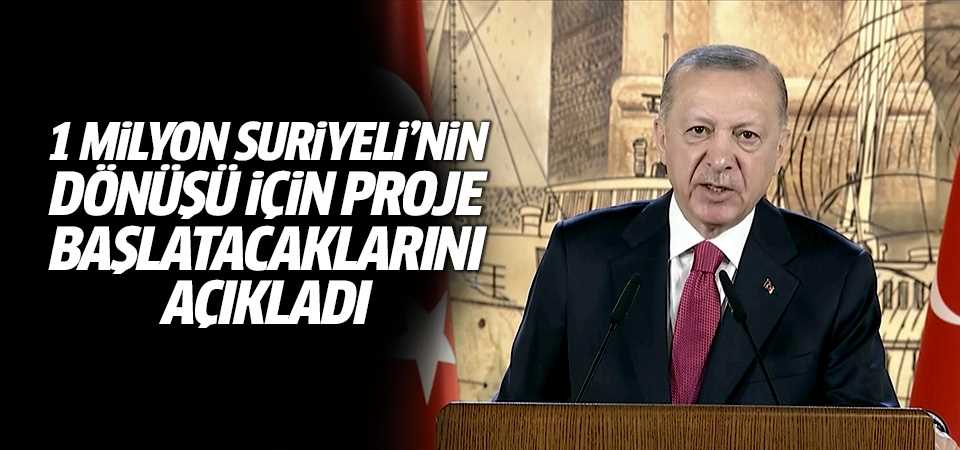 Erdoğan 1 milyon Suriyeli’nin dönüşü için pro…
