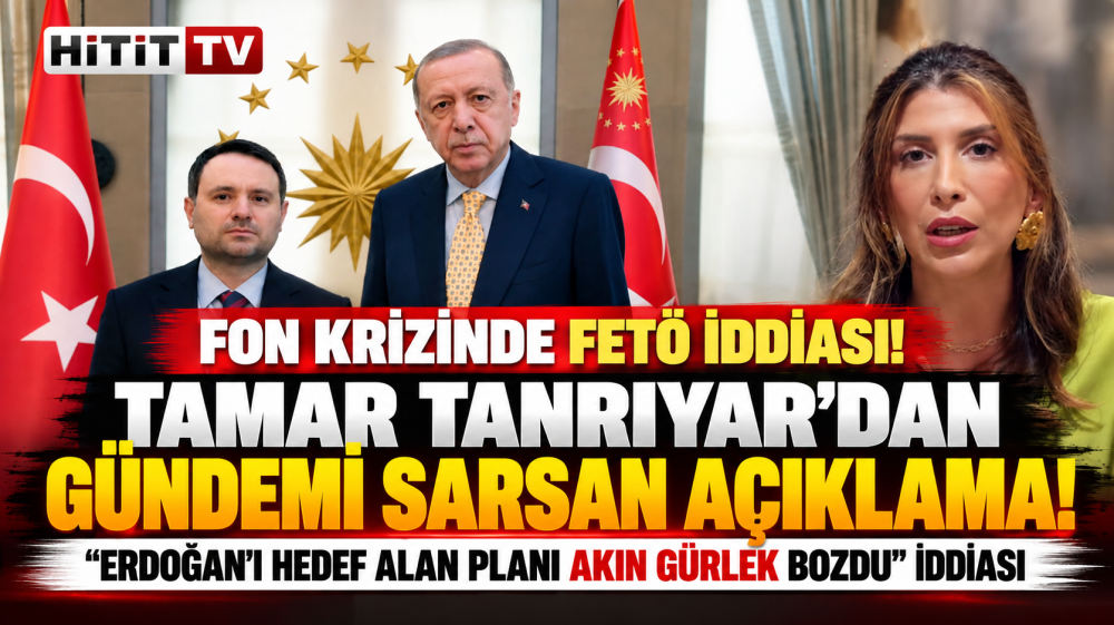 Fon Krizinde FETÖ İddiası! Tamar Tanrıyar'dan Akın…