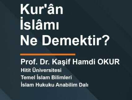 İMVAK’ın akademik konferansında "Kur’an İslâmı ne demektir" konusunu ele alındı!