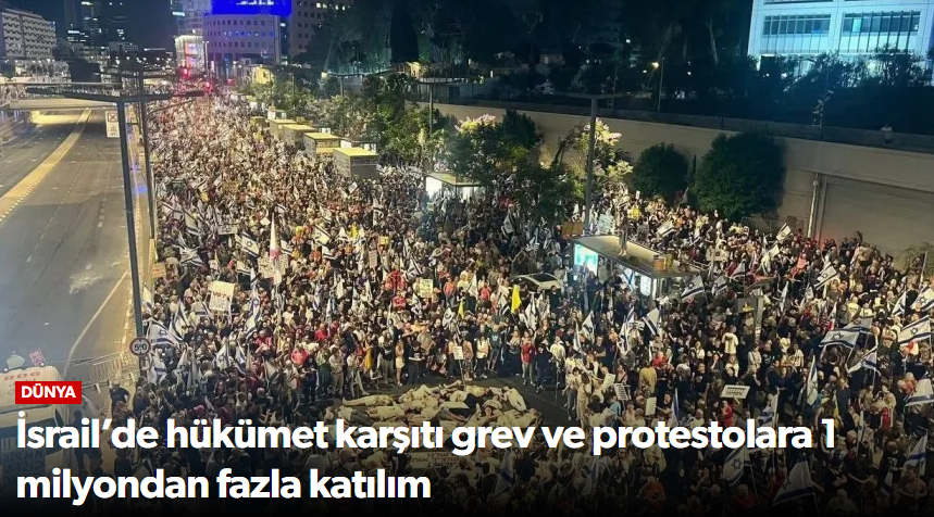 İsrail’de Hükümet Karşıtı Grev ve Protesto Va…