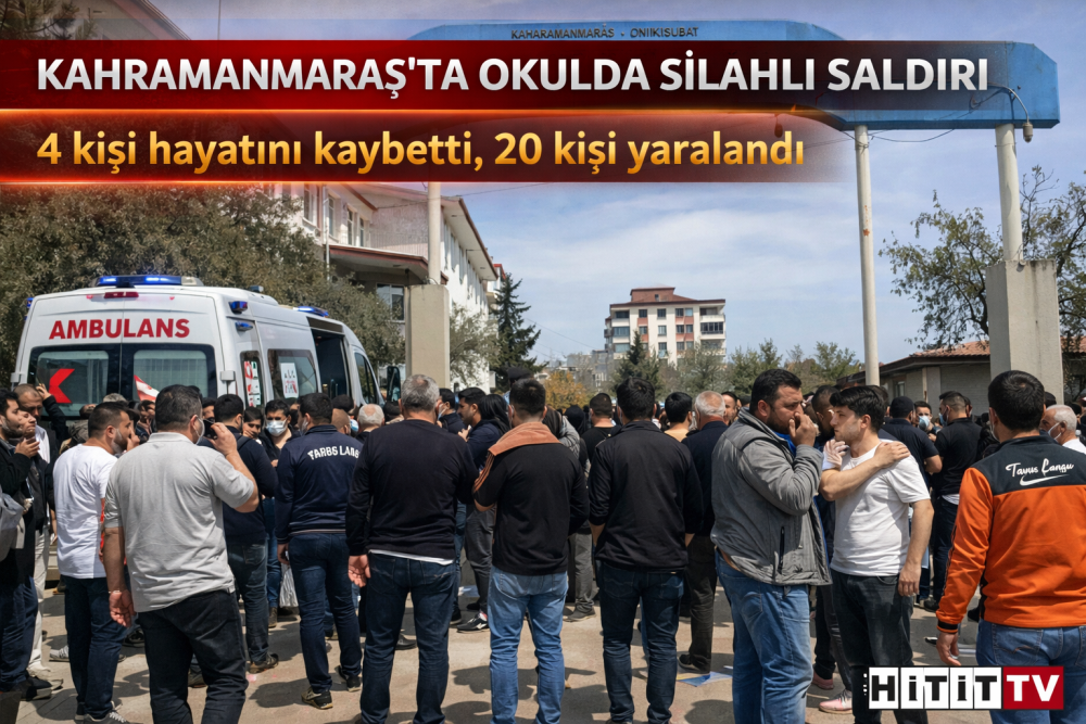 Kahramanmaraş’ta Okula Silahlı Saldırı 4 Kişi Öldü…