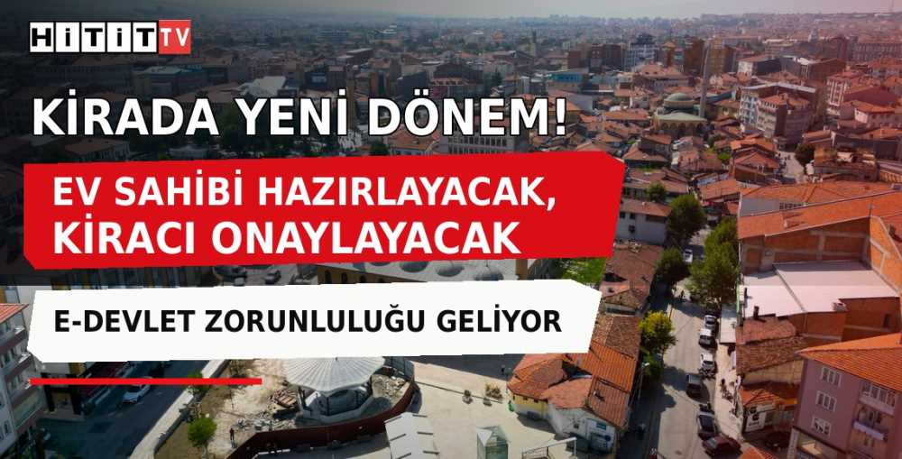 Kira Sözleşmelerinde Yeni Dönem! Ev Sahibi Hazırla…