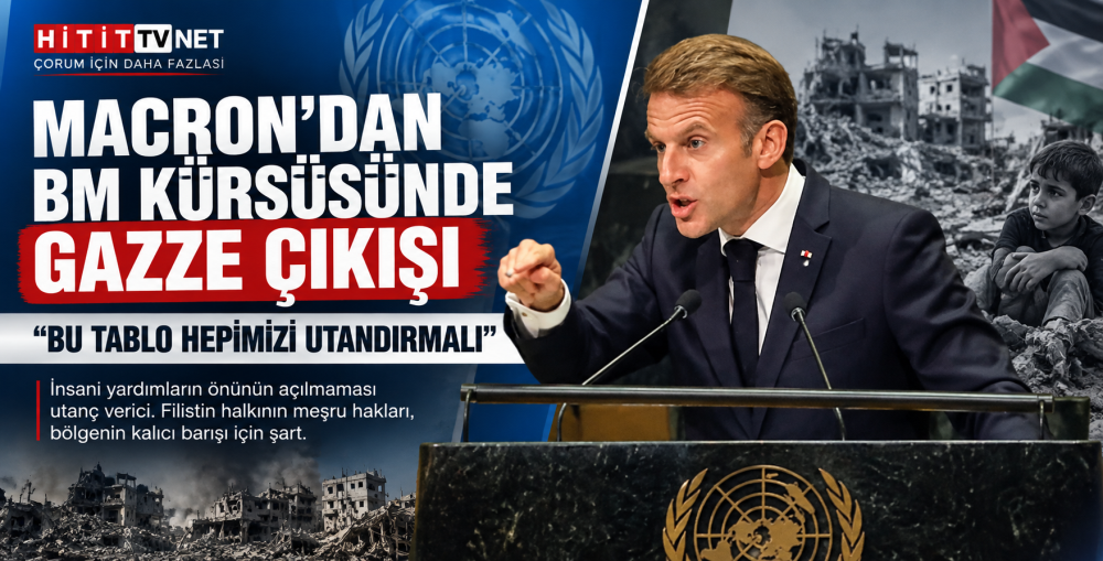 Macron’dan BM Kürsüsünde Gazze Mesajı: “Bu Hepimiz…