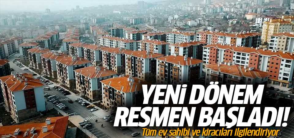 Tüm ev sahibi ve kiracılar Yeni dönem resmen …