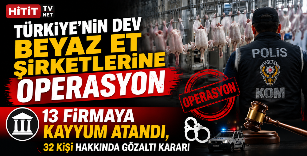 Türkiye'nin Dev Beyaz Et Şirketlerine Operasy…
